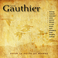 Claude Gauthier - Pour la suite du monde