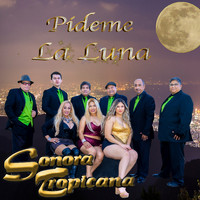 Sonora Tropicana - Pideme La Luna