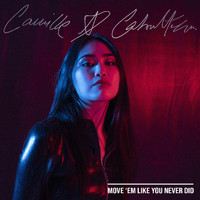 Camille Cabaltera - Move 'Em Like You Never Did (Explicit)