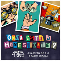 Quarteto do Rio - Onde Está a Honestidade? (À Capela)