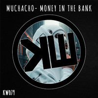 Muchacho - Money in the Bank