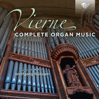 Wolfgang Rübsam - Vierne: Complete Organ Music