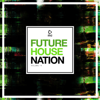 Various Artists - Future House Nation, Vol. 14
