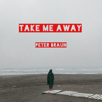 Peter Braun - Take Me Away