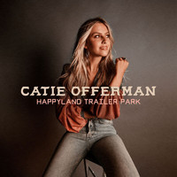 Catie Offerman - Happyland Trailer Park