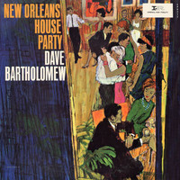 Dave Bartholomew - New Orleans House Party