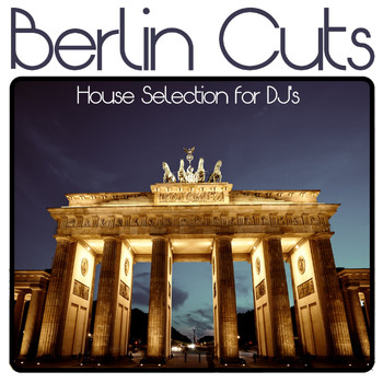 Various Artists - Berlin Cuts (House Selection for DJ's)