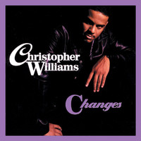 Christopher Williams - Changes (Expanded Edition)