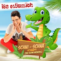Isa Glücklich - Schni-Schna-Schnappi (Das kleine Krokodil)