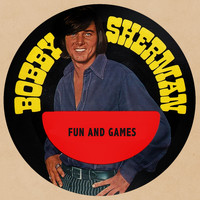 Bobby Sherman - Fun and Games