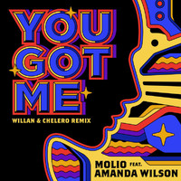 Molio - You Got Me (Willan & Chelero Remix)