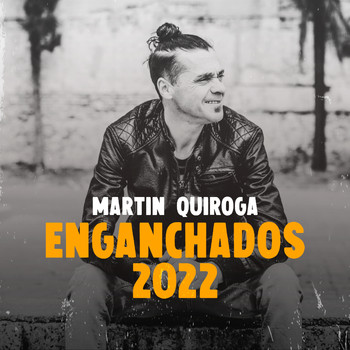 Martín Quiroga - Enganchados 2022