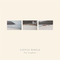 Tim Linghaus - Little While