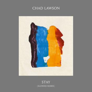 Chad Lawson - Stay (Slowed Remix)
