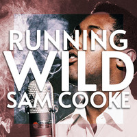 Sam Cooke - Running Wild