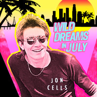 Jon Cells - Wild Dreams in July (Remastered 2022)