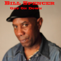 Bill Spencer - Get on Down