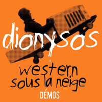 Dionysos - Western sous la neige - Démos (Explicit)