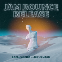 Local Suicide - Jam Bounce Release