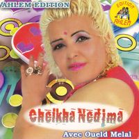 Cheikha Nedjma - Cheikha Nedjma avec Oueld Melal (Explicit)