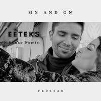FedStar - On and On (EEteks House Remix)