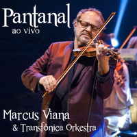 Marcus Viana - Pantanal (Ao Vivo)