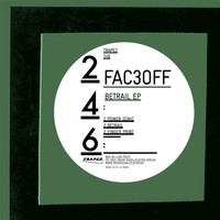 Fac3Off - Betrail EP