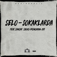 Selo - Sokaklarda (Explicit)