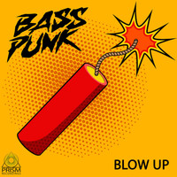 Bass Punk - Blow Up