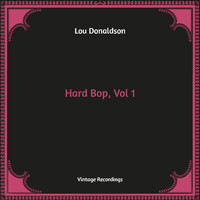 Lou Donaldson - Hard Bop, Vol. 1 (Hq Remastered)