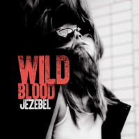 Jezebel - Wild Blood