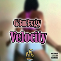 G3n3xgy - Velocity (Explicit)