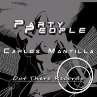 Carlos Mantilla - Party People (Explicit)
