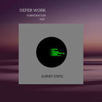 Defer Work - Combination / Top
