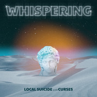 Local Suicide - Whispering