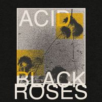ACID - Black Roses