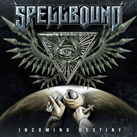 Spellbound - Incoming Destiny (Reissue) (Reissue)