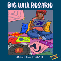 Big Will Rosario - Just Go For It (Lofi Study Mix)
