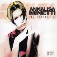 Annalisa Minetti - La Prima Notte