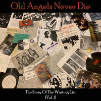 The Waiting List - Old Angels Never Die, (Vol. 1) (Explicit)