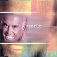 Franco Califano - Vive Chi Vive