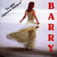 Barry - La Mia Signora Bianca