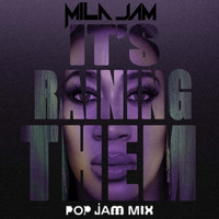 Mila Jam - It's Raining Them (Pop Jam Mix)