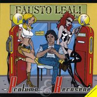 Fausto Leali - Profumo & Kerosene (2013 Remaster)
