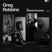 Greg Robbins - The Atlanta Sessions, Vol. 1