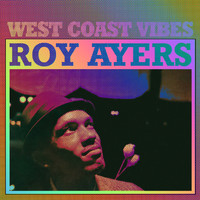 Roy Ayers - West Coast Vibes (Remastered Version)