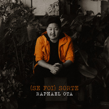 Raphael Ota - (Se Foi) Sorte