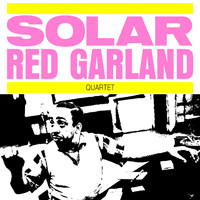 Red Garland Quartet - Solar (Remastered Version)
