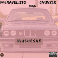 Deej Mavelisto - IGusheshe (feat. CnunzeR) (Explicit)