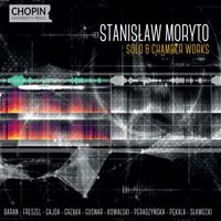 Chopin University Press, Klaudiusz Baran - Stanisław Moryto: Solo & Chamber Works